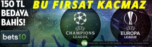AVRUPA LİGİ’NE 150 TL BEDAVA BAHİS KAZAN