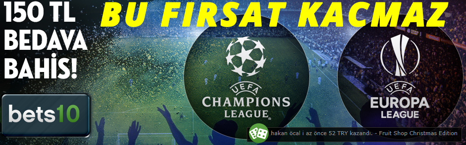AVRUPA LİGİ’NE 150 TL BEDAVA BAHİS KAZAN